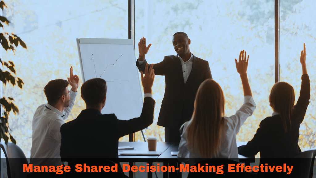 Lead and Succeed in BRM: Manage Shared Decision-Making Effectively
